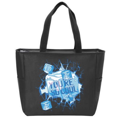 You're So Cool Ice Gift Zip Tote Bag