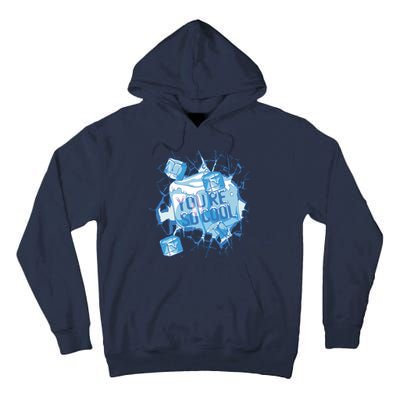 You're So Cool Ice Gift Tall Hoodie