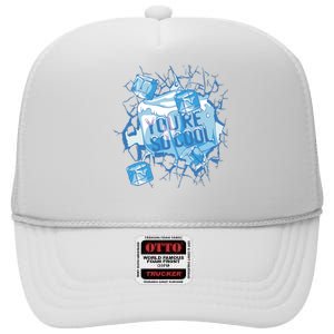 You're So Cool Ice Gift High Crown Mesh Back Trucker Hat