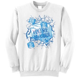 You're So Cool Ice Gift Sweatshirt