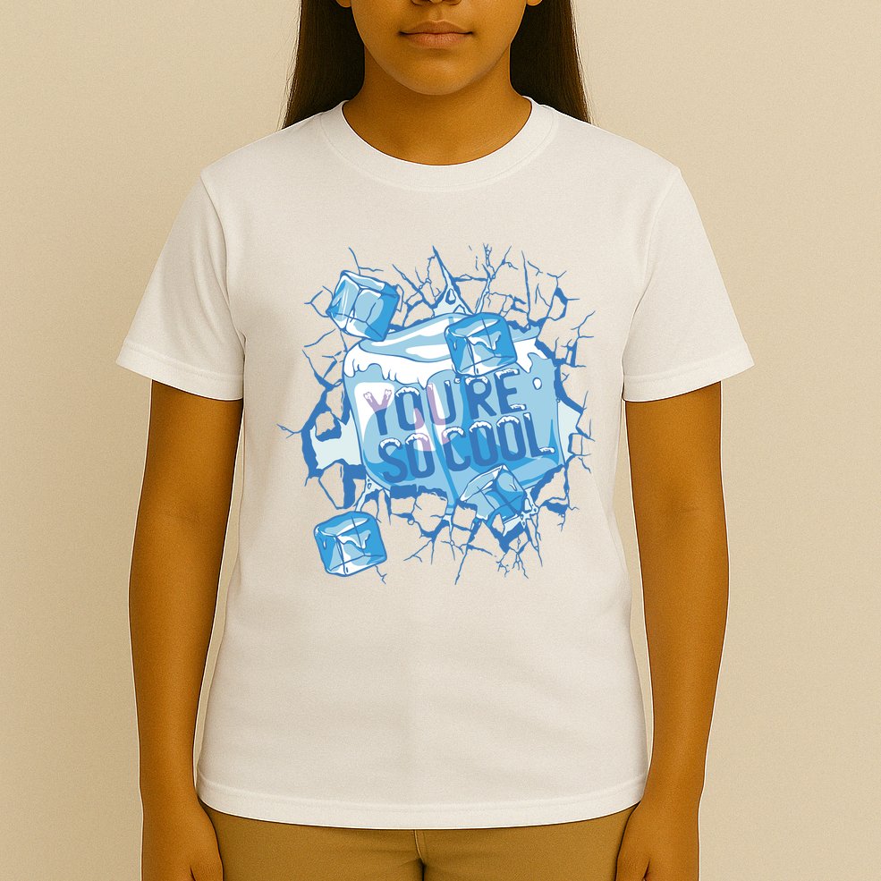 You're So Cool Ice Gift T-Shirt