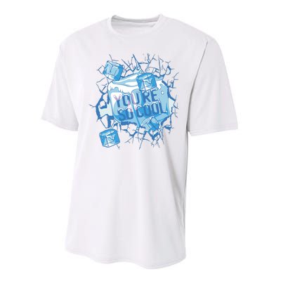 You're So Cool Ice Gift Performance Sprint T-Shirt