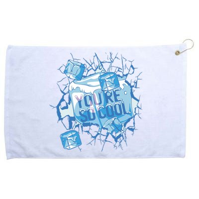 You're So Cool Ice Gift Grommeted Golf Towel