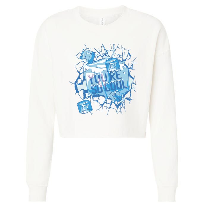 You're So Cool Ice Gift Cropped Pullover Crew