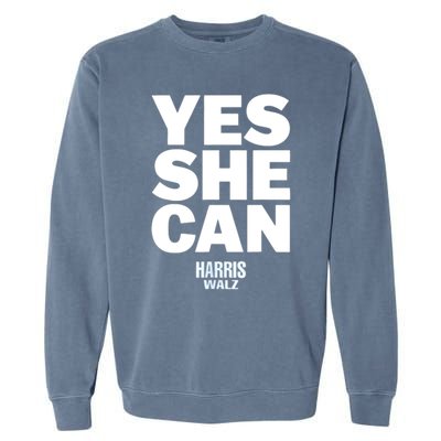 Yes She Can Kamala Harris 2024 Elections Garment-Dyed Sweatshirt