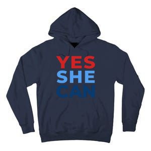 Yes She Can Yes She Kam Kamala Harris 2024 Tall Hoodie