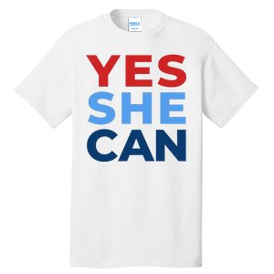 Yes She Can Yes She Kam Kamala Harris 2024 Tall T-Shirt