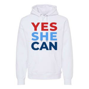 Yes She Can Yes She Kam Kamala Harris 2024 Premium Hoodie