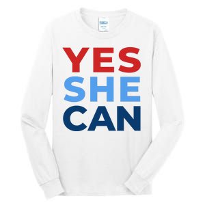 Yes She Can Yes She Kam Kamala Harris 2024 Tall Long Sleeve T-Shirt