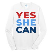 Yes She Can Yes She Kam Kamala Harris 2024 Tall Long Sleeve T-Shirt