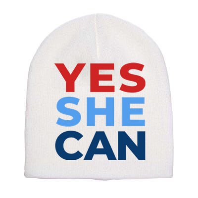 Yes She Can Yes She Kam Kamala Harris 2024 Short Acrylic Beanie