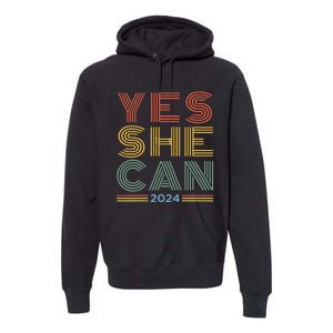 Yes She Can 2024 Premium Hoodie