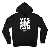 Yes She Can Kamala Harris 2024 Elections Tall Hoodie