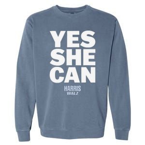 Yes She Can Kamala Harris 2024 Elections Garment-Dyed Sweatshirt