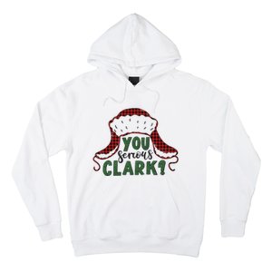 You Serious Clark? Hoodie