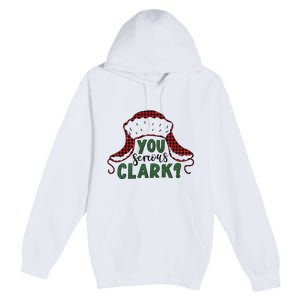 You Serious Clark? Premium Pullover Hoodie