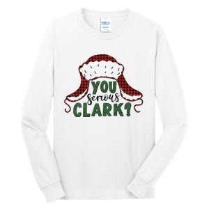 You Serious Clark? Tall Long Sleeve T-Shirt