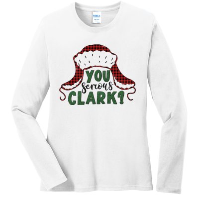 You Serious Clark? Ladies Long Sleeve Shirt