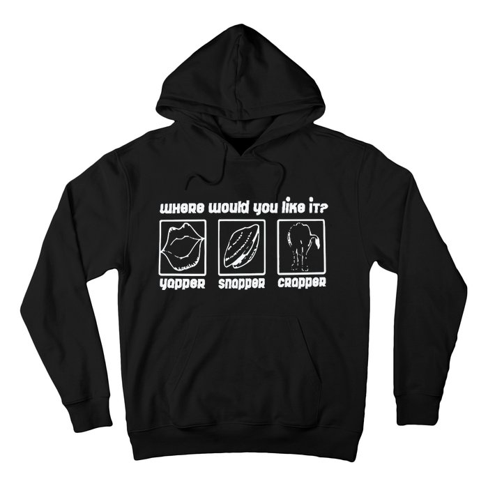 Yapper Snapper Crapper Hoodie