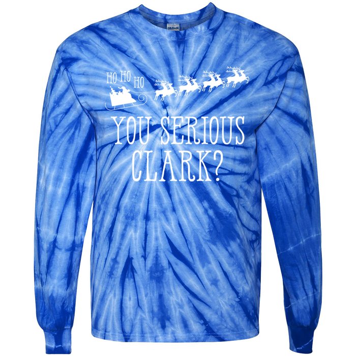 You Serious Clark Santa Claus Reindeer Sleigh Xmas Holiday Gift Tie-Dye Long Sleeve Shirt