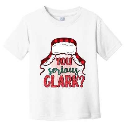 You Serious Clark Christmas Vacation Xmas Holiday Toddler T-Shirt
