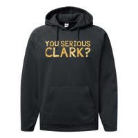 You Serious Clark Funny Christmas Vacation Performance Fleece Hoodie