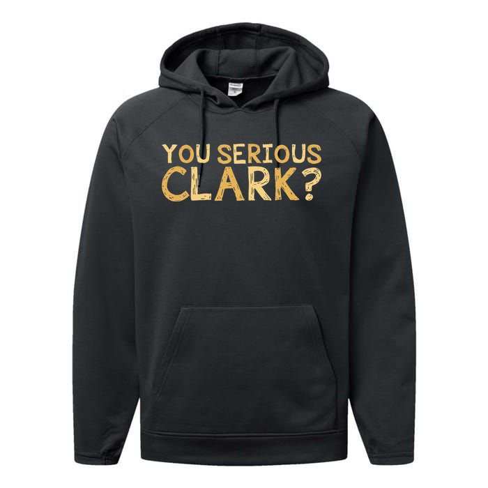 You Serious Clark Funny Christmas Vacation Performance Fleece Hoodie