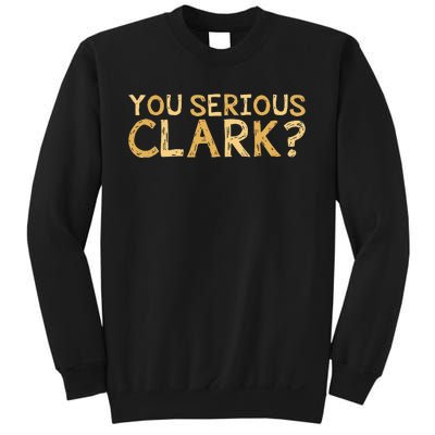 You Serious Clark Funny Christmas Vacation Sweatshirt