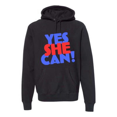 Yes She Can Premium Hoodie