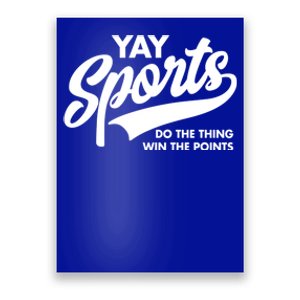 Yay Sports Do The Thing Win The Points Swash White Gift Poster