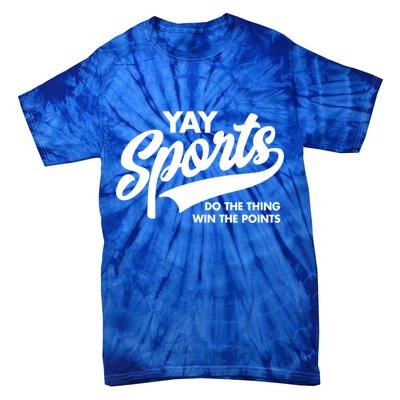 Yay Sports Do The Thing Win The Points Swash White Gift Tie-Dye T-Shirt