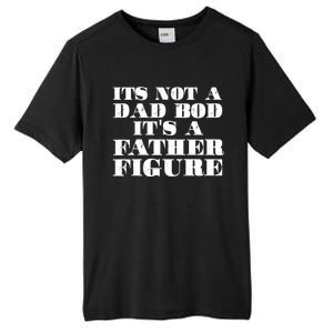 You Say Dad Bod I Say Father Figure Gift Tall Fusion ChromaSoft Performance T-Shirt