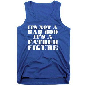 You Say Dad Bod I Say Father Figure Gift Tank Top