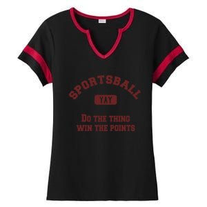 Yay Sportsball Do The Thing Win The Points Funny Sport Great Gift Ladies Halftime Notch Neck Tee