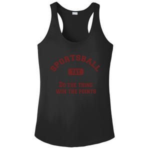 Yay Sportsball Do The Thing Win The Points Funny Sport Great Gift Ladies PosiCharge Competitor Racerback Tank