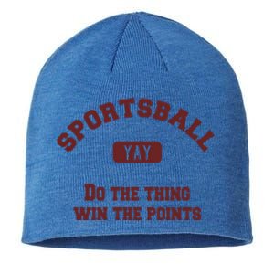 Yay Sportsball Do The Thing Win The Points Funny Sport Great Gift Sustainable Beanie