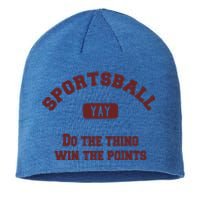 Yay Sportsball Do The Thing Win The Points Funny Sport Great Gift Sustainable Beanie