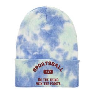 Yay Sportsball Do The Thing Win The Points Funny Sport Great Gift Tie Dye 12in Knit Beanie