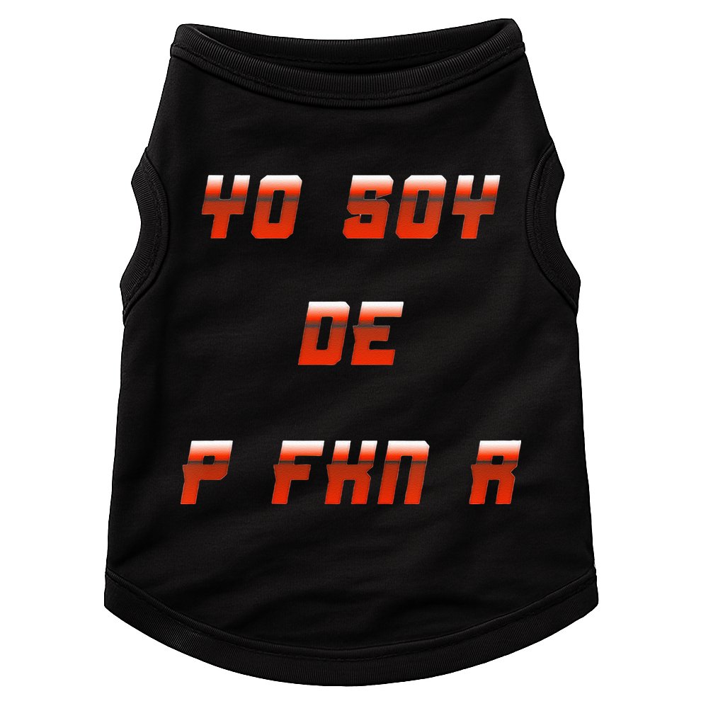 Yo Soy De P FKN N Doggie Tank