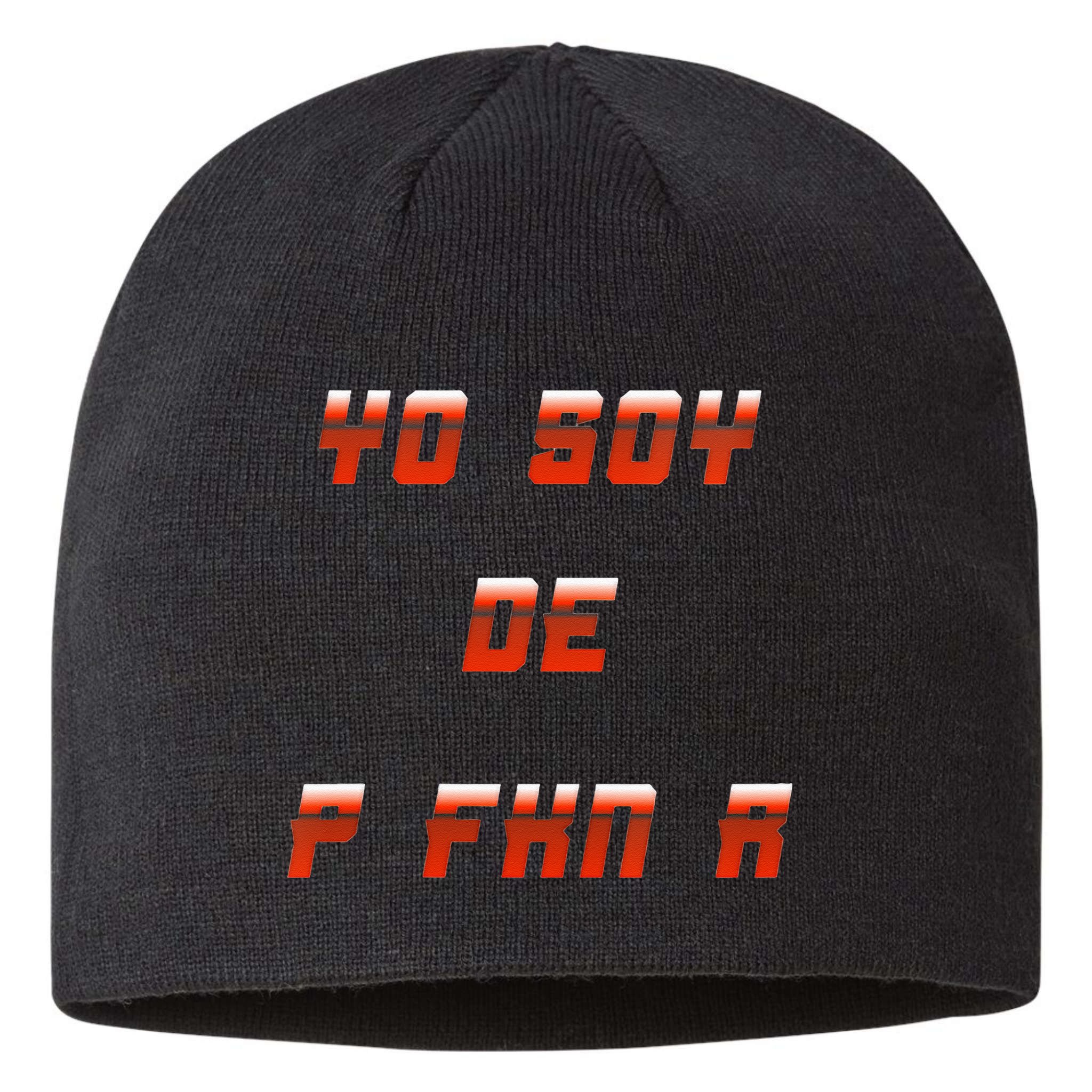 Yo Soy De P FKN N Sustainable Beanie