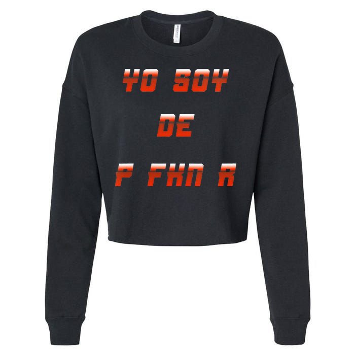Yo Soy De P FKN N Cropped Pullover Crew