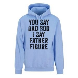 You Say Dad Bod I Say Father Figure Cute Gift Unisex Surf Hoodie