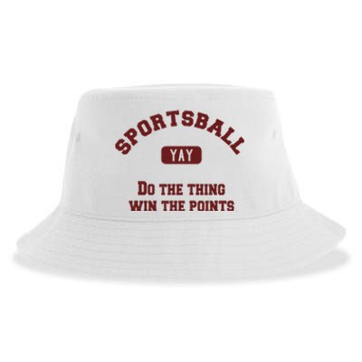 Yay Sportsball Do The Thing Win The Points Funny Sport Sustainable Bucket Hat