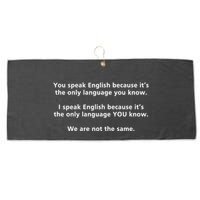 You Speak English Because It’S The Only Language You Know Large Microfiber Waffle Golf Towel