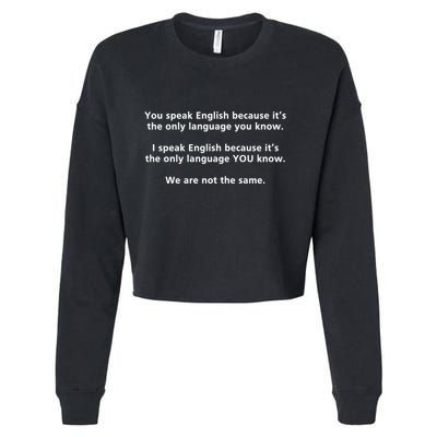You Speak English Because It’S The Only Language You Know Cropped Pullover Crew