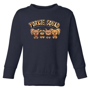 Yorkie Squad Funny Yorkshire Terrier Dog Toddler Sweatshirt