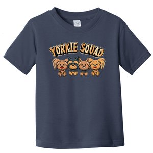 Yorkie Squad Funny Yorkshire Terrier Dog Toddler T-Shirt