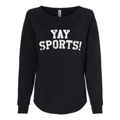 Yay Sports! Funny Sports Womens California Wash Sweatshirt