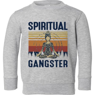 Yoga Spiritual Gangsters Vintage Yoga Lover Toddler Sweatshirt