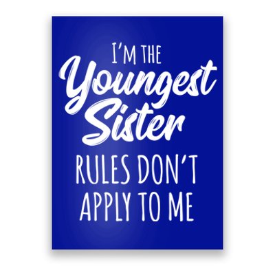 Youngest Sister Gift Rules Don't Apply To Me Funny Sibling Gift Poster